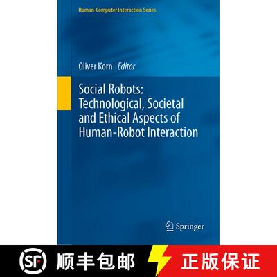 【3-4周达】精装 Social Robots: Technological, Societal and Ethical Aspects of Human-Robot Interaction [9783030171063]