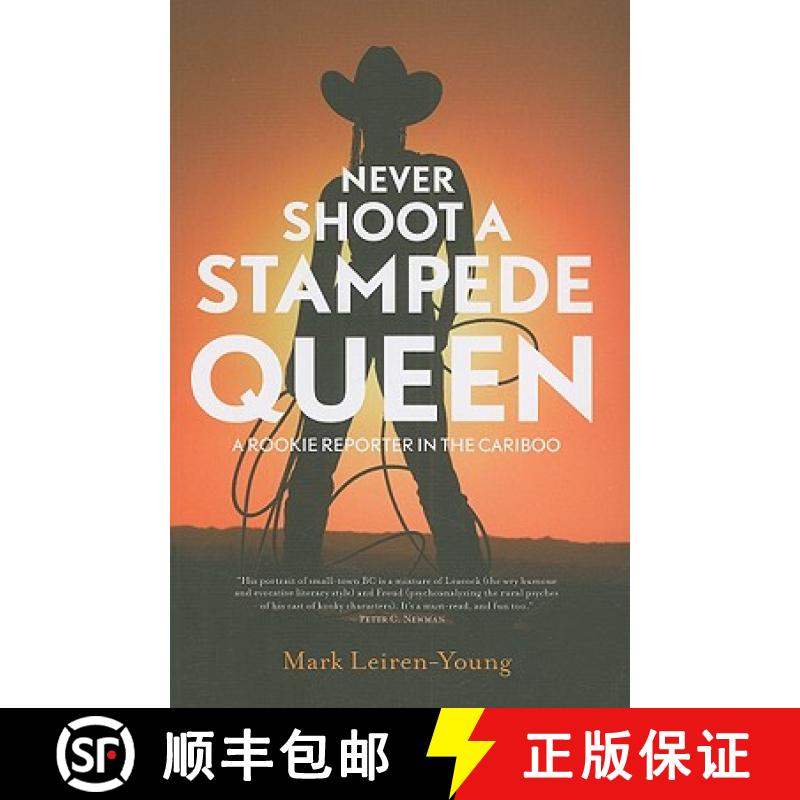 【3-4周达】Never Shoot a Stampede Queen: A Rookie Reporter in the Cariboo [9781894974523]