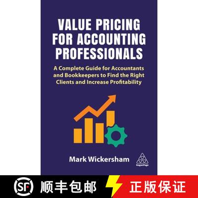【3-4周达】Value Pricing for Accounting Professionals: A Complete Guide for Accountants and Bookkeepe... [9781398605374]