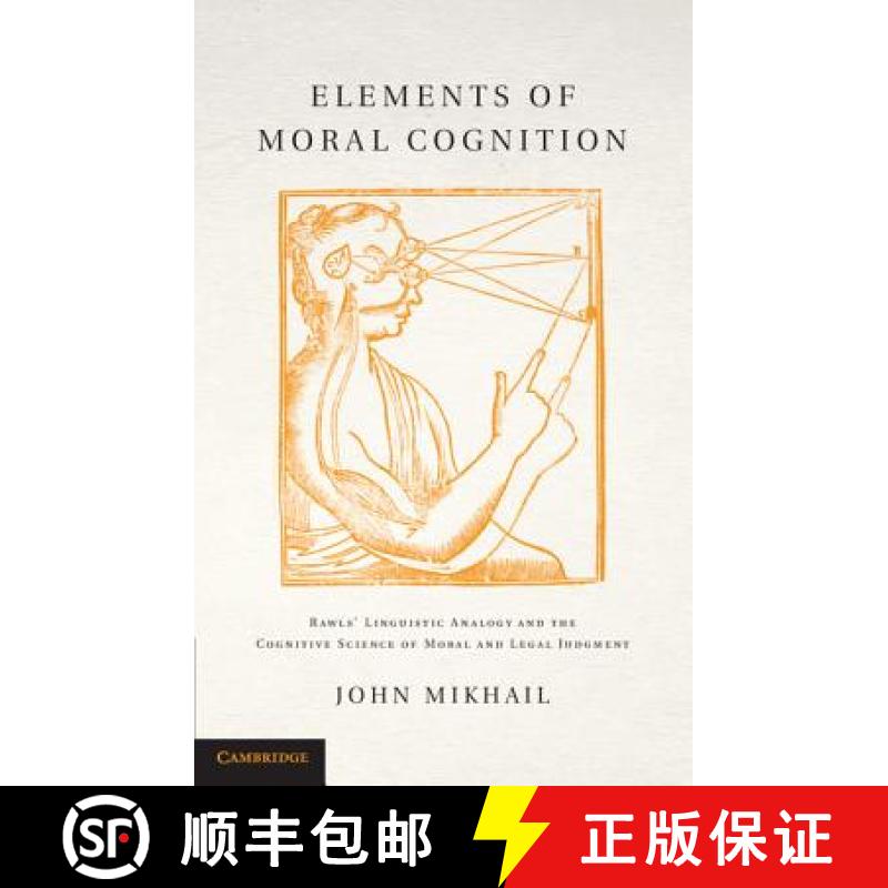 【3-4周达】Elements of Moral Cognition: Rawls' Linguistic Analogy and the Cognitive Science of Moral ... [9780521855785]