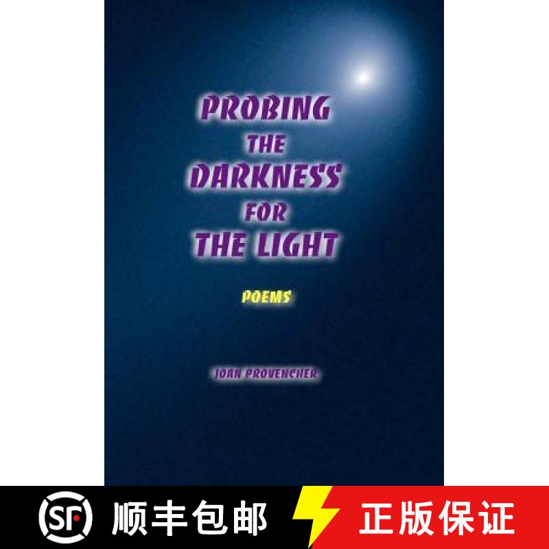 【3-4周达】Probing The Darkness For The Light: Poems [9780989679602]