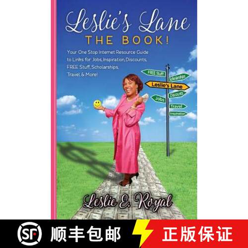 【3-4周达】Leslie's Lane The Book!: Your One Stop Internet Resource Guide to Links for Jobs, Inspirat... [9780692767405]