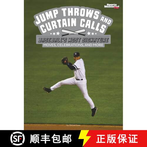 预订 Jump Throws and Curtain Calls: Baseball's Most Signature Moves, Celebrations, and More [9781669065579]