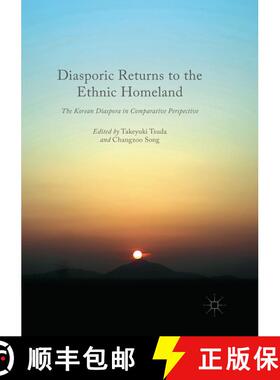 【3-4周达】Diasporic Returns to the Ethnic Homeland : The Korean Diaspora in Comparative Perspective ... [9783030080938]