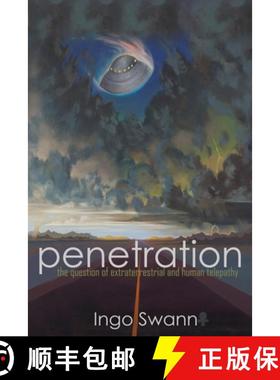 预订 Penetration: The Question of Extraterrestrial and Human Telepathy [9781949214413]