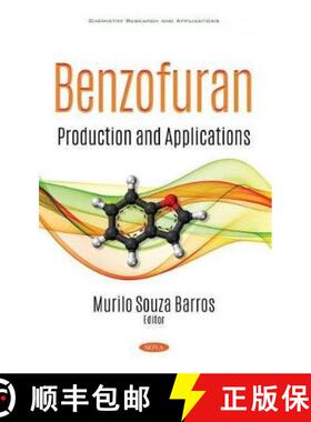 【3-4周达】Benzofuran: Production and Applications [9781536178739]