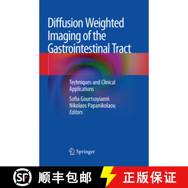 【3-4周达】Diffusion Weighted Imaging of the Gastrointestinal Tract: Techniques and Clinical Applicat... [9783030065249]