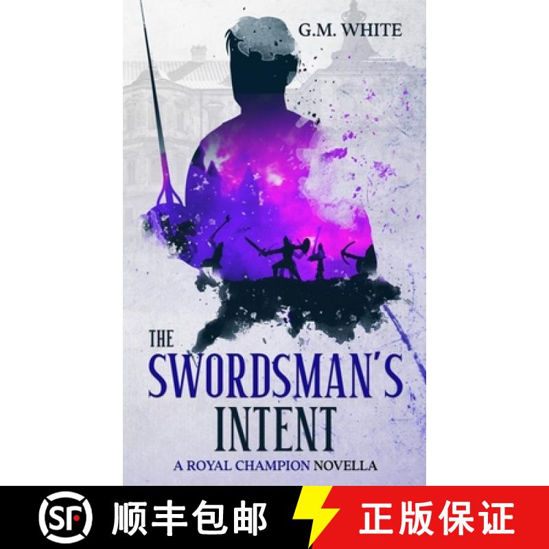 【2-3周达】The Swordsman's Intent: A Royal Champion Novella [9781916179981]