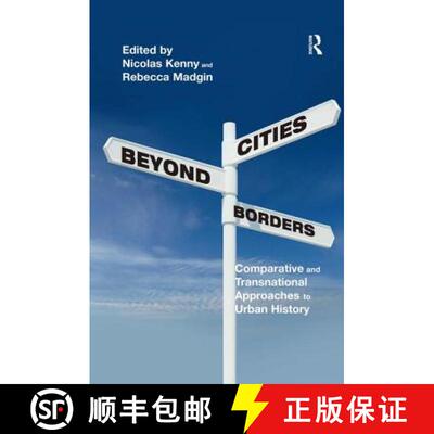 【3-4周达】精装 Cities Beyond Borders : Comparative and Transnational Approaches to Urban History [9781472434791]