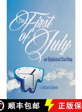 预订 The First of July: an Epiphanal Startling [9780615967868]