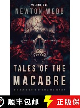 预订 Tales of the Macabre, Vol. 1: Sixteen Stories of Creeping Horror [9781738554300]