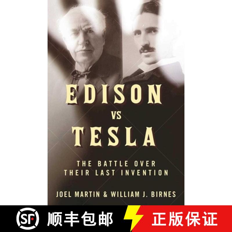 【3-4周达】Edison vs. Tesla : The Battle over Their Last Invention [9781510718760]