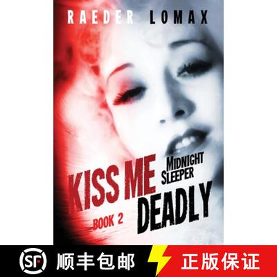 【3-4周达】Kiss Me Deadly: Speakeasies, Bootleggers, Flappers - Blackmail and Deception on the Street... [9798218133535]