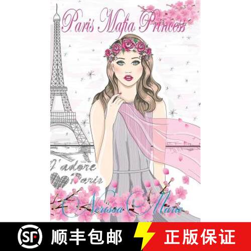 【3-4周达】精装 Paris Mafia Princess - A Chick Lit of Finding Love, a Beautiful Wedding and a Secret ... [9780987434128]