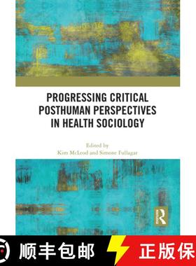 【3-4周达】Progressing Critical Posthuman Perspectives in Health Sociology [9781032812496]