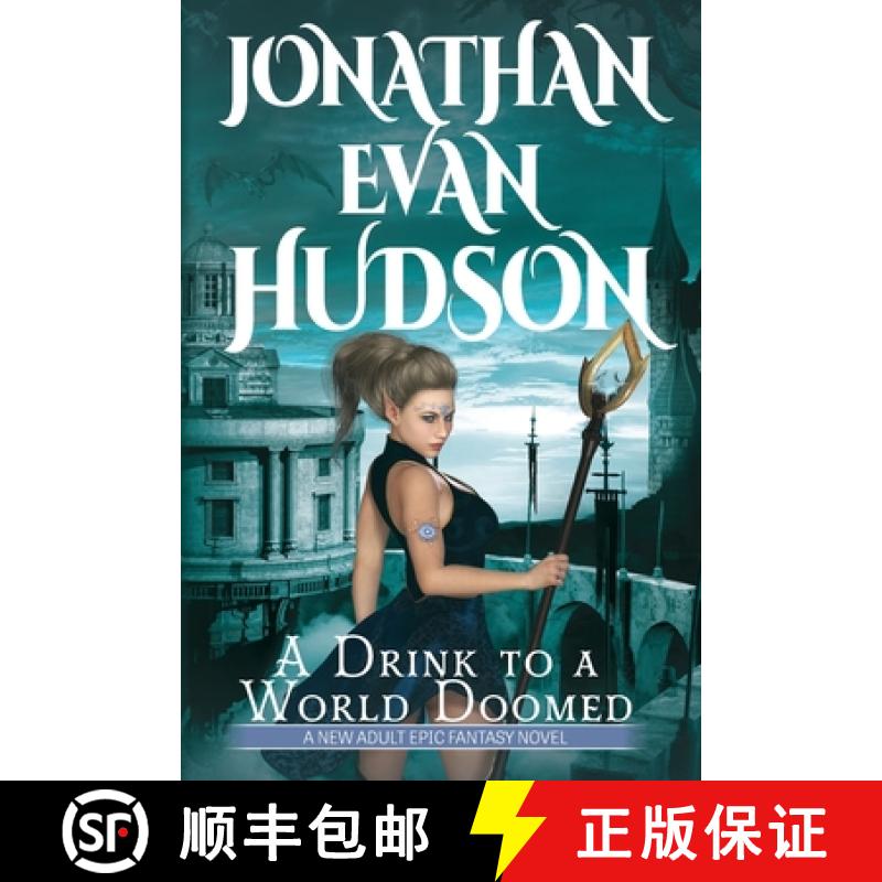 【2-3周达】A Drink to a World Doomed: A New Adult Epic Fantasy Novel [9781955880503]