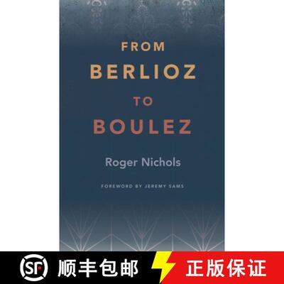 【3-4周达】From Berlioz to Boulez [9780995757479]