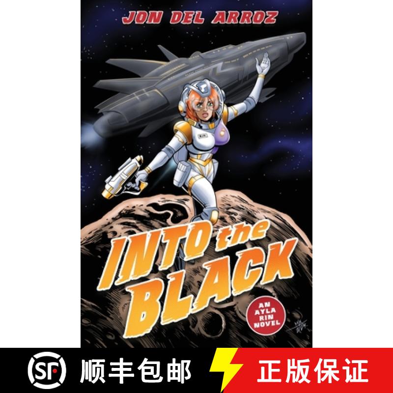 【2-3周达】Into The Black: A Sci-Fi Action Thriller With Space Marines Vs. Aliens [9781951837617]
