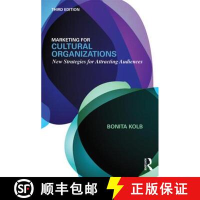 【3-4周达】Marketing for Cultural Organizations : New Strategies for Attracting Audiences - third edi... [9780415626972]
