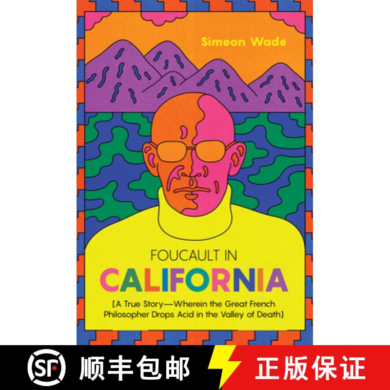 【2-3周达】Foucault in California: [A True Story--Wherein the Great French Philosopher Drops Acid in ... [9781597145374]