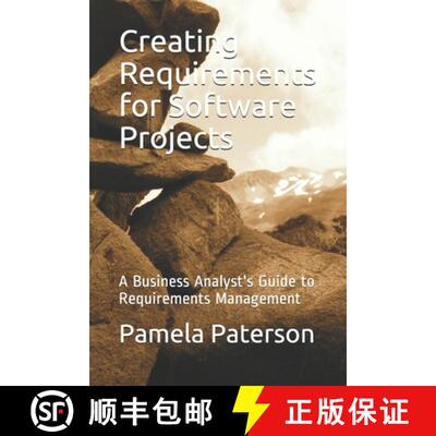 【3-4周达】Creating Requirements for Software Projects: A Business Analyst's Guide to Requirements Ma... [9780987824561]