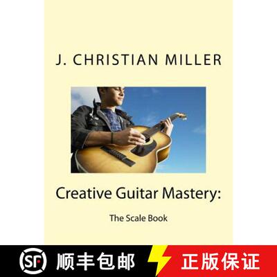 【3-4周达】Creative Guitar Mastery: : The Scale Book [9780974357140]