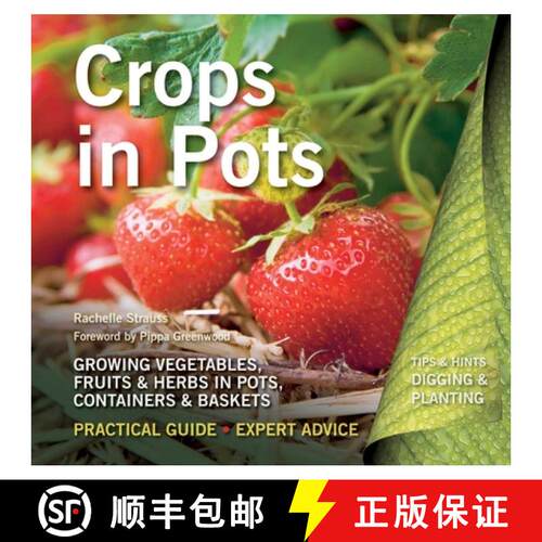 Crops in Pots: Practical Guide, Expert Advice [9781783611324]