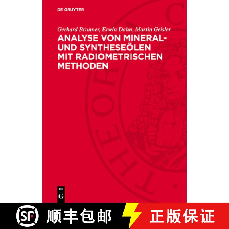 【3-4周达】Analyse Von Mineral- Und Syntheseölen Mit Radiometrischen Methoden [9783112770283]