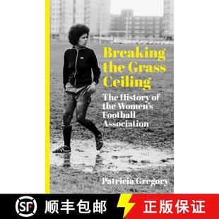 【3-4周达】Breaking the Grass Ceiling: The History of the Women's Football Association [9781803996202]