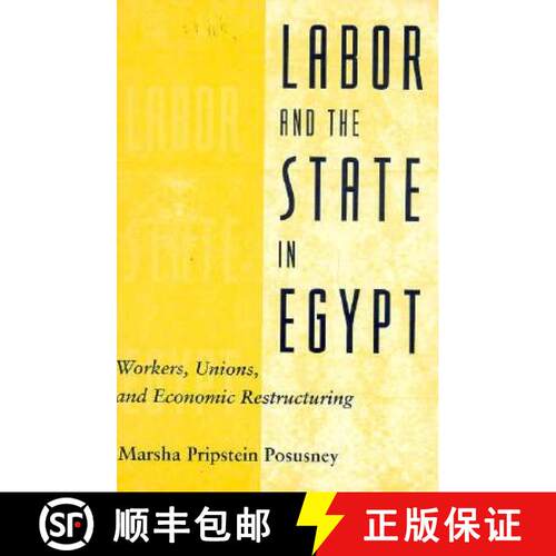 【3-4周达】Labor and the State in Egypt – Workers, Unions and  Economic Restructuring [9780231106931]