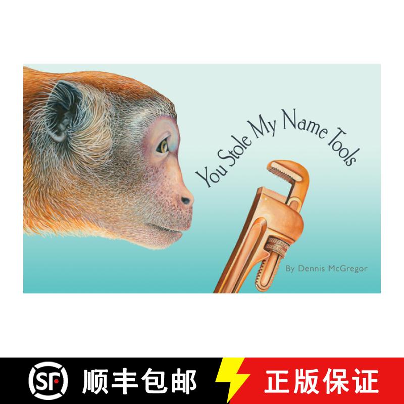 【3-4周达】You Stole My Name Tools: The Curious Case of Animals and Tools with Shared Names (Picture ... [9781958803929]