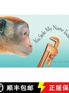 【3-4周达】You Stole My Name Tools: The Curious Case of Animals and Tools with Shared Names (Picture ... [9781958803929]