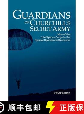 【3-4周达】Guardians of Churchill's Secret Army: Men of the Intelligence Corps in the Special Operati... [9780993508035]