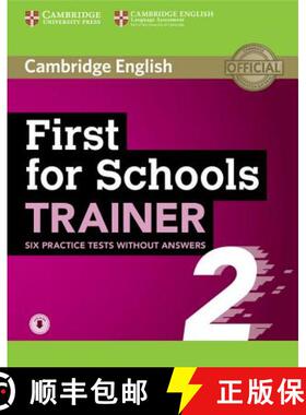 【3-4周达】剑桥FCE考试  不带答案和带下载版的音频 First for Schools Trainer 2 Six Practice Tests Witho... [9781108380904]