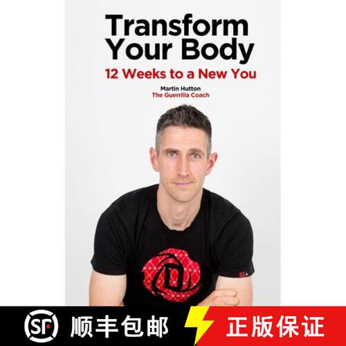 【3-4周达】TRANSFORM YOUR BODY:  12 Weeks to a New You [9781326755195]