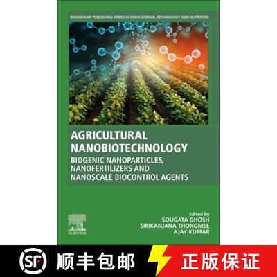 【3-4周达】Agricultural Nanobiotechnology: Biogenic Nanoparticles, Nanofertilizers and Nanoscale Bioc... [9780323919081]