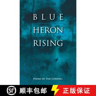 【3-4周达】Blue Heron Rising: Poems by Tad Cornell [9780990863311]