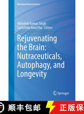 【3-4周达】Rejuvenating the Brain: Nutraceuticals, Autophagy, and Longevity [9789819527892]