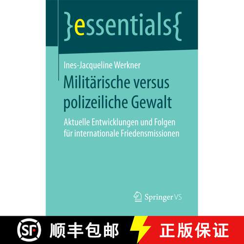 【3-4周达】Militärische versus polizeiliche Gewalt : Aktuelle Entwicklungen und Folgen für internat... [9783658178307]