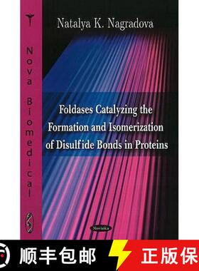 【3-4周达】Foldases Catalyzing the Formation and Isomerization of Disulfide Bonds in Proteins [9781606924662]