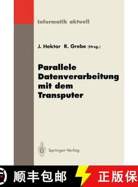 【3-4周达】Parallele Datenverarbeitung mit dem Transputer : 5. Transputer-Anwender-Treffen TAT '93, A... [9783540578307]