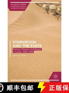 【3-4周达】Starvation and the State: Famine, Slavery, and Power in Sudan, 1883-1956 [9781137383860]