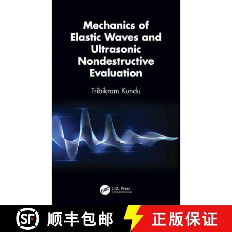 【3-4周达】Mechanics of Elastic Waves and Ultrasonic Nondestructive Evaluation: Profiling and Counter... [9781138035942]