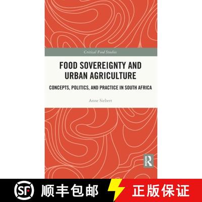 【3-4周达】Food Sovereignty and Urban Agriculture: Concepts, Politics, and Practice in South Africa [9781032022697]