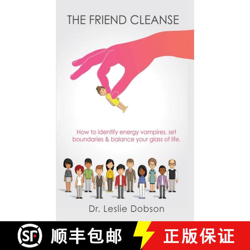 【3-4周达】The Friend Cleanse: How to identify energy vampires, set boundaries & balance your glass o... [9781954094468]