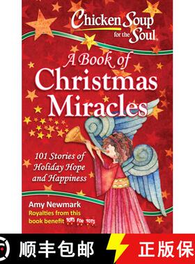 【3-4周达】Chicken Soup for the Soul:  A Book of Christmas Miracles: 101 Stories of Holiday Hope and ... [9781611599725]