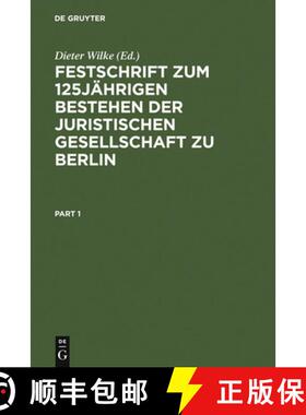 【3-4周达】Festschrift Zum 125jährigen Bestehen Der Juristischen Gesellschaft Zu Berlin [9783110097160]