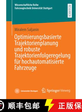 【3-4周达】Optimierungsbasierte Trajektorienplanung und robuste Trajektorienfolgeregelung für hochau... [9783658514464]