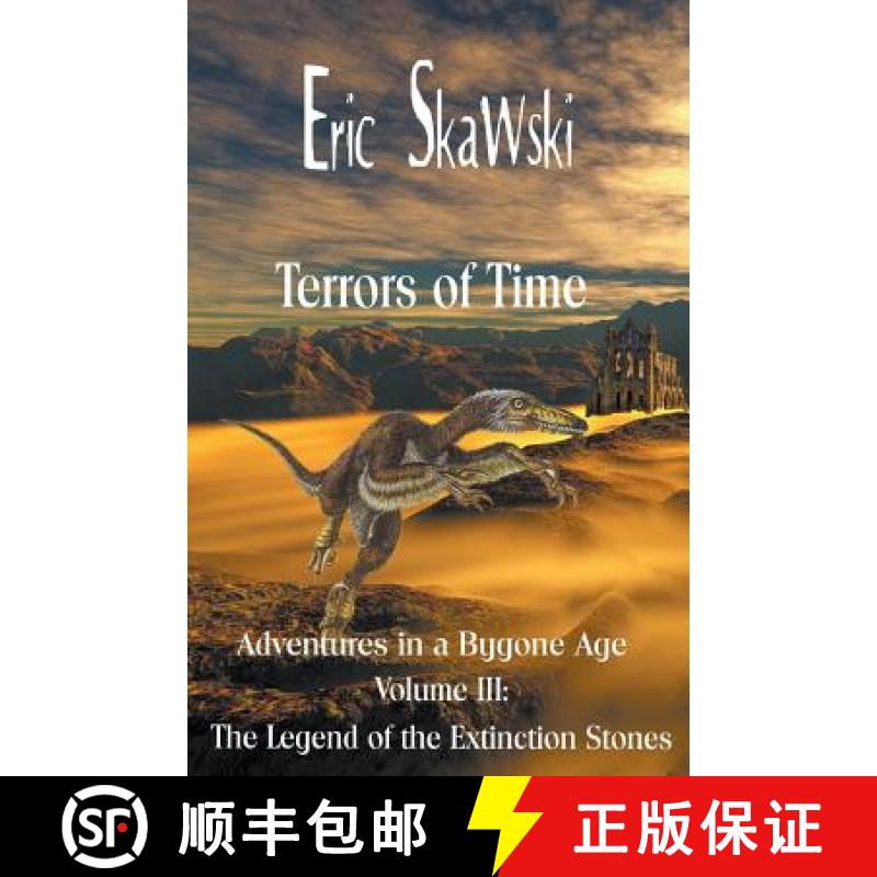 【3-4周达】Terrors of Time, Volume III: : The Legend of the Extinction Stones [9781907407871]