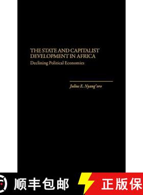 预订 The State and Capitalist Development in Africa: Declining Political Economies [9780275931209]